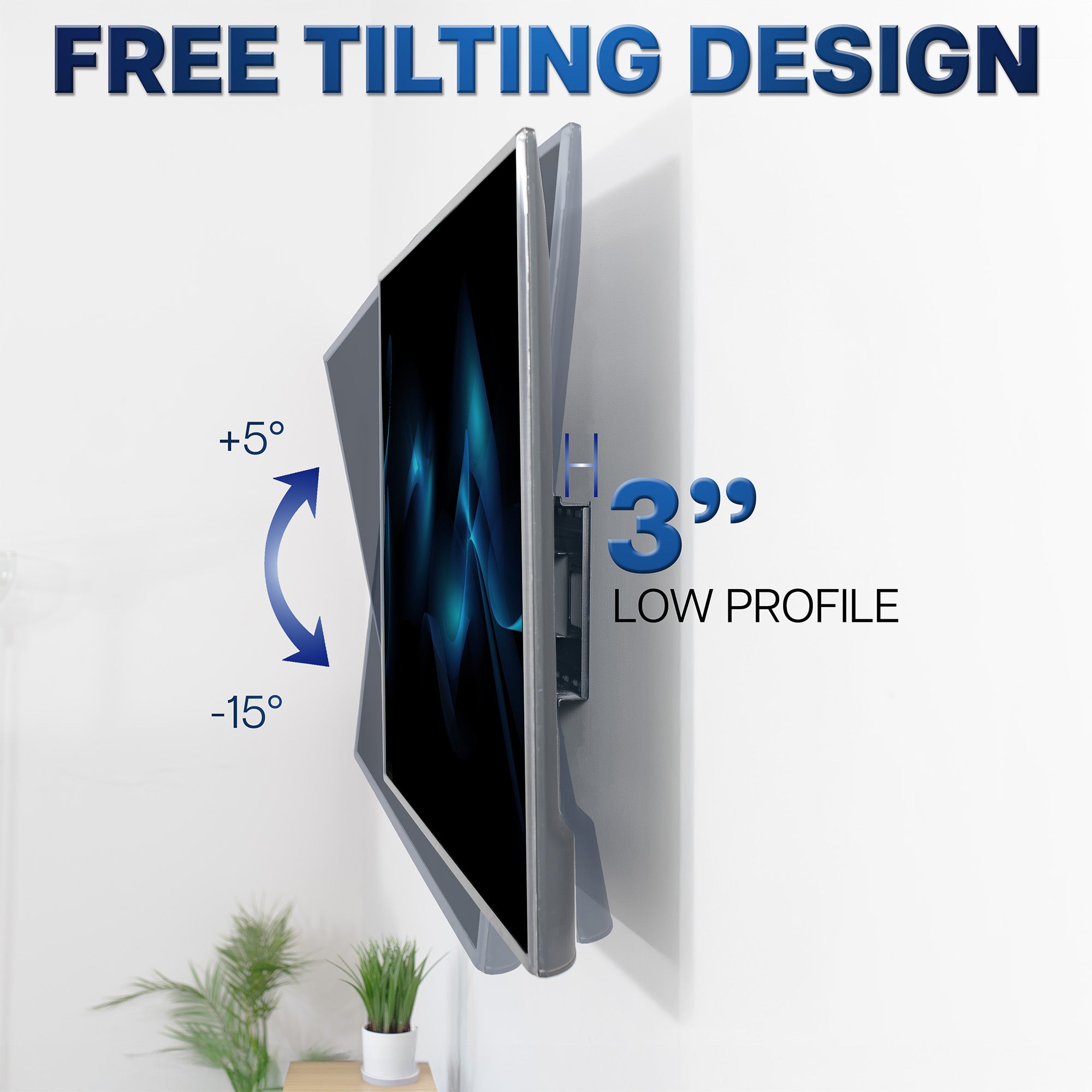 Free tilting, low profile design with tilt ranging from +5° to -15°.
