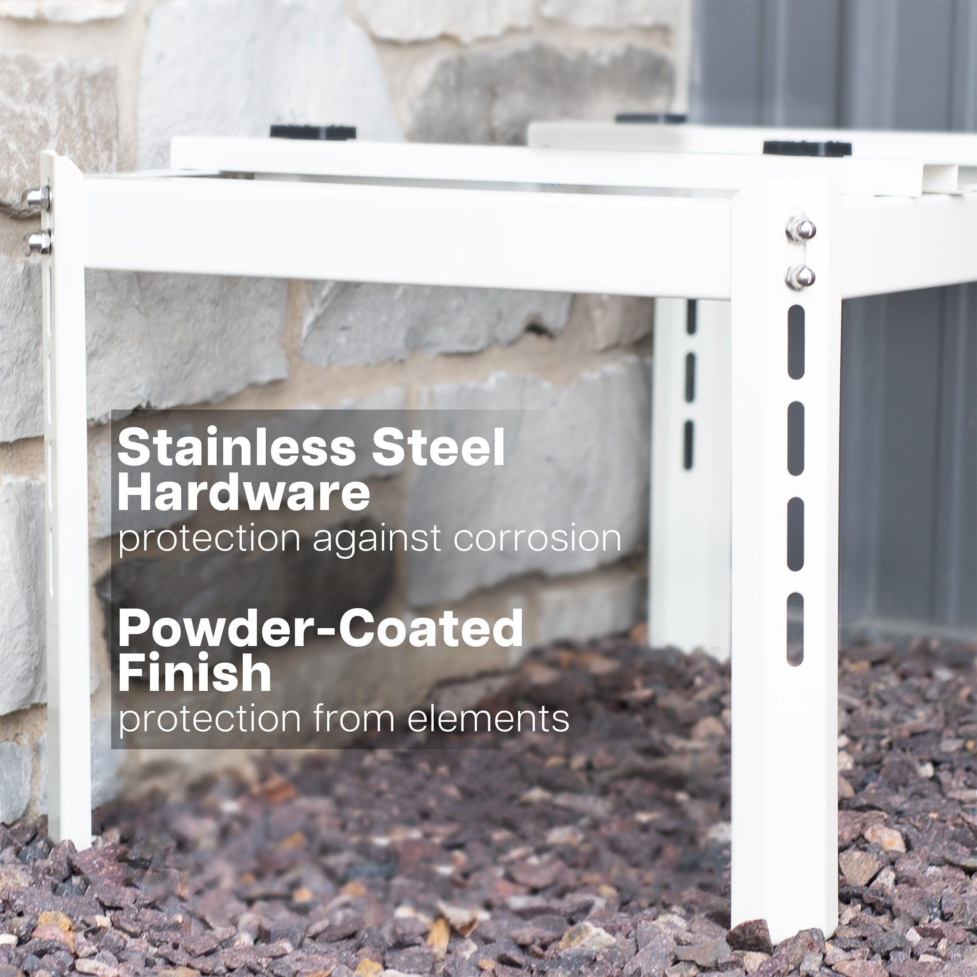 Stainless steel hardware provides protection against corrosion and powder-coated finish provides protection from elements.