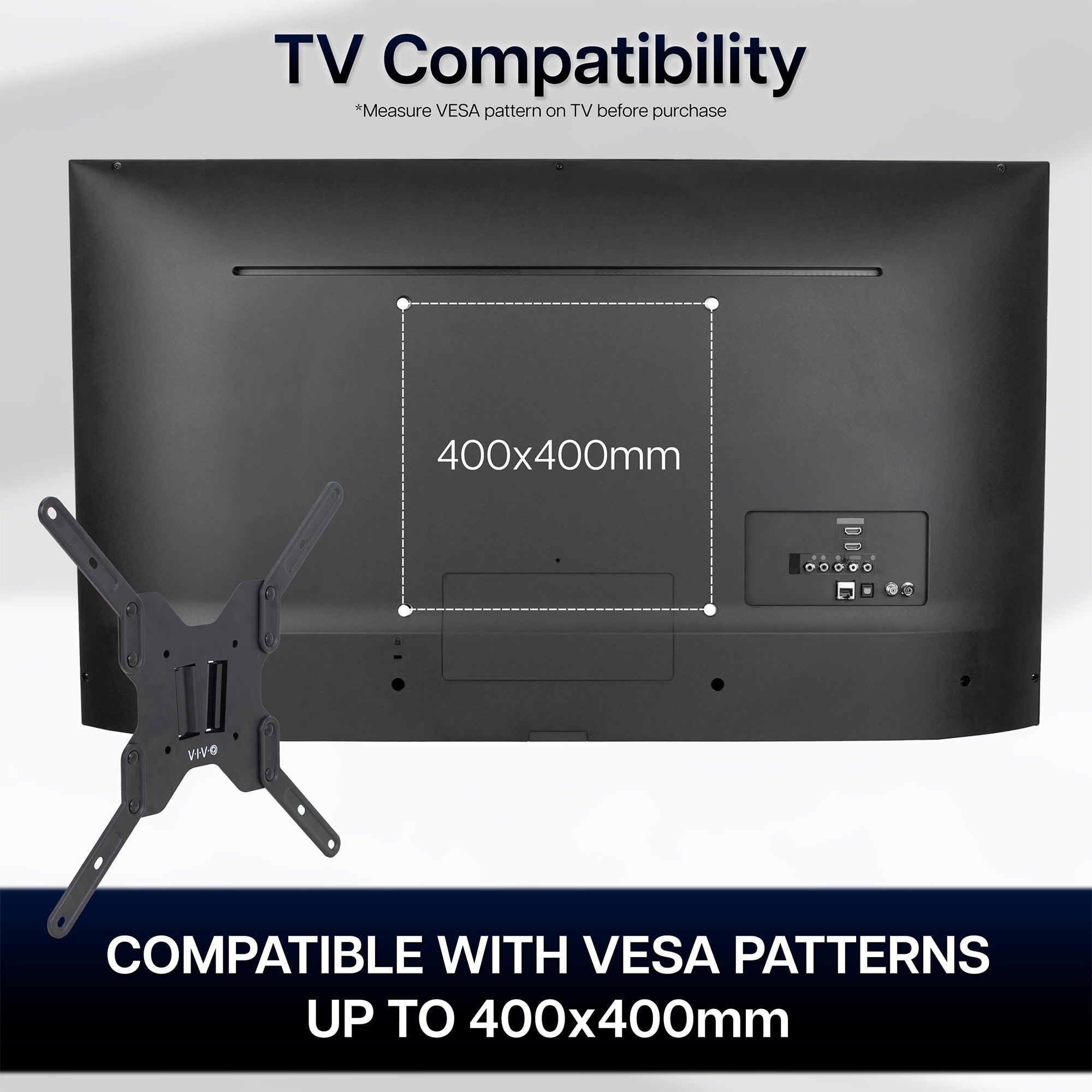 Compatible with VESA Patterns up to 400x400mm