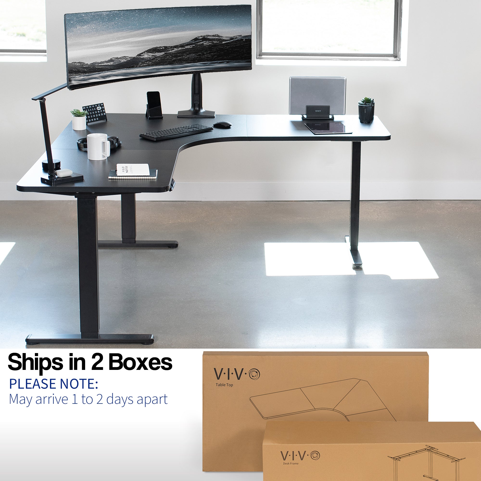 Desk parts ship in two separate boxes and may arrive on separate days.