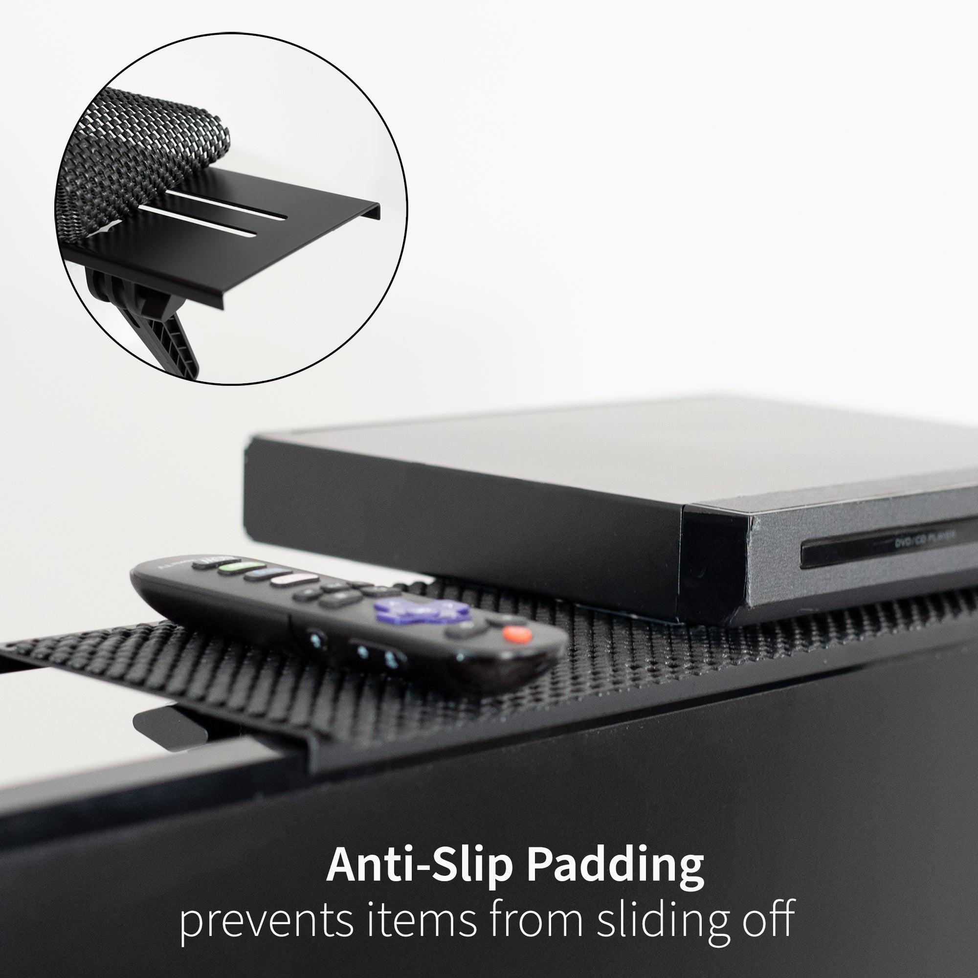 Sturdy top shelf TV mount for convenient storage space with anti slip padding.