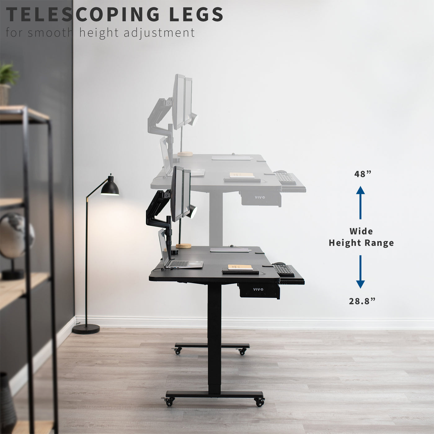 Smooth adjustment with telescoping legs to create the perfect desktop height while working.