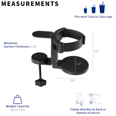 Clamp on cup holder supports 12 to 32-ounce cups.