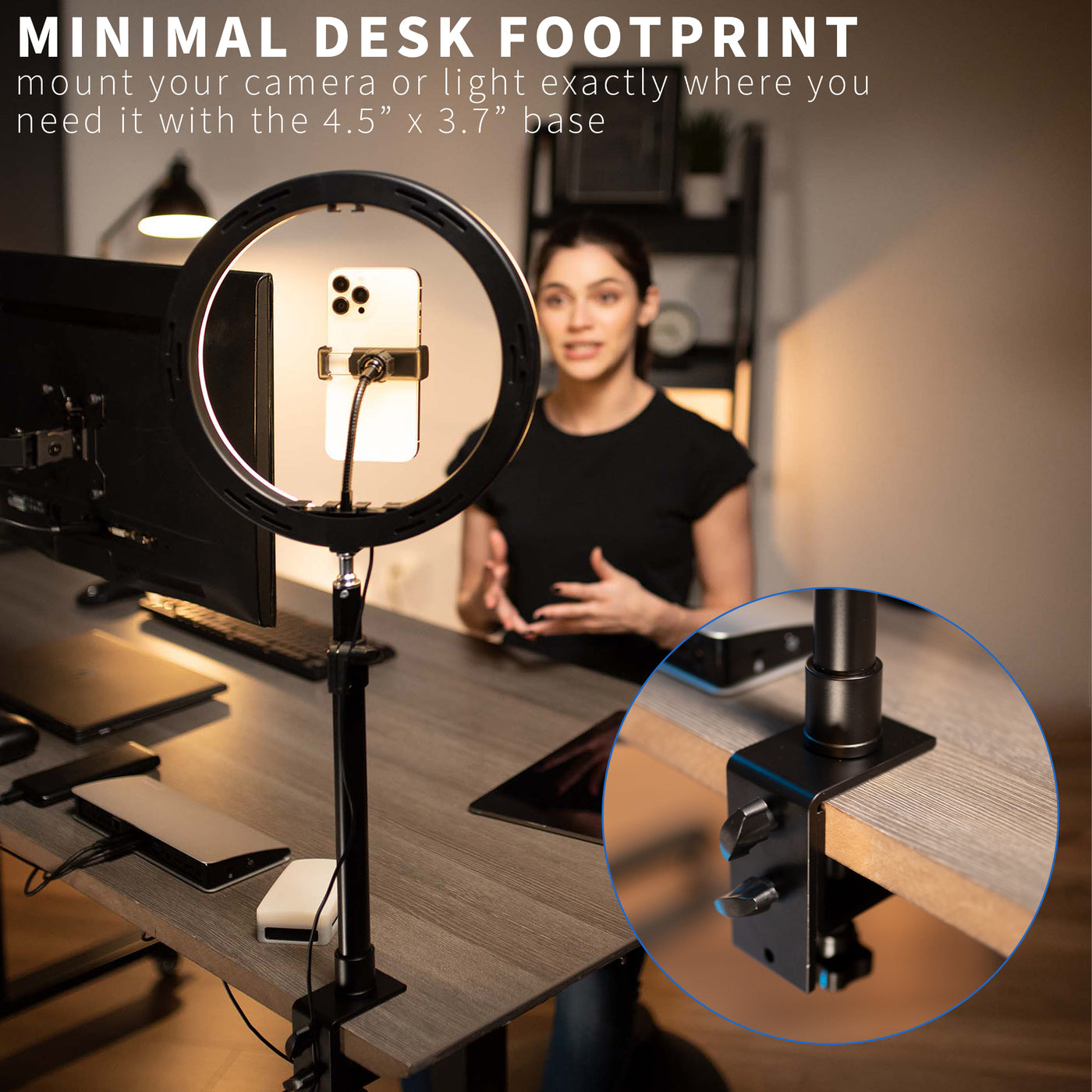 Save desk space with a small footprint mount taking up minimal space.