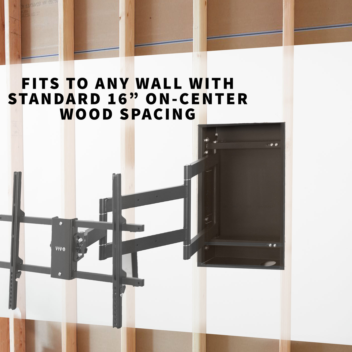 The TV stand is compatible with most standard living spaces where standard 16’ studs exist in the walls.