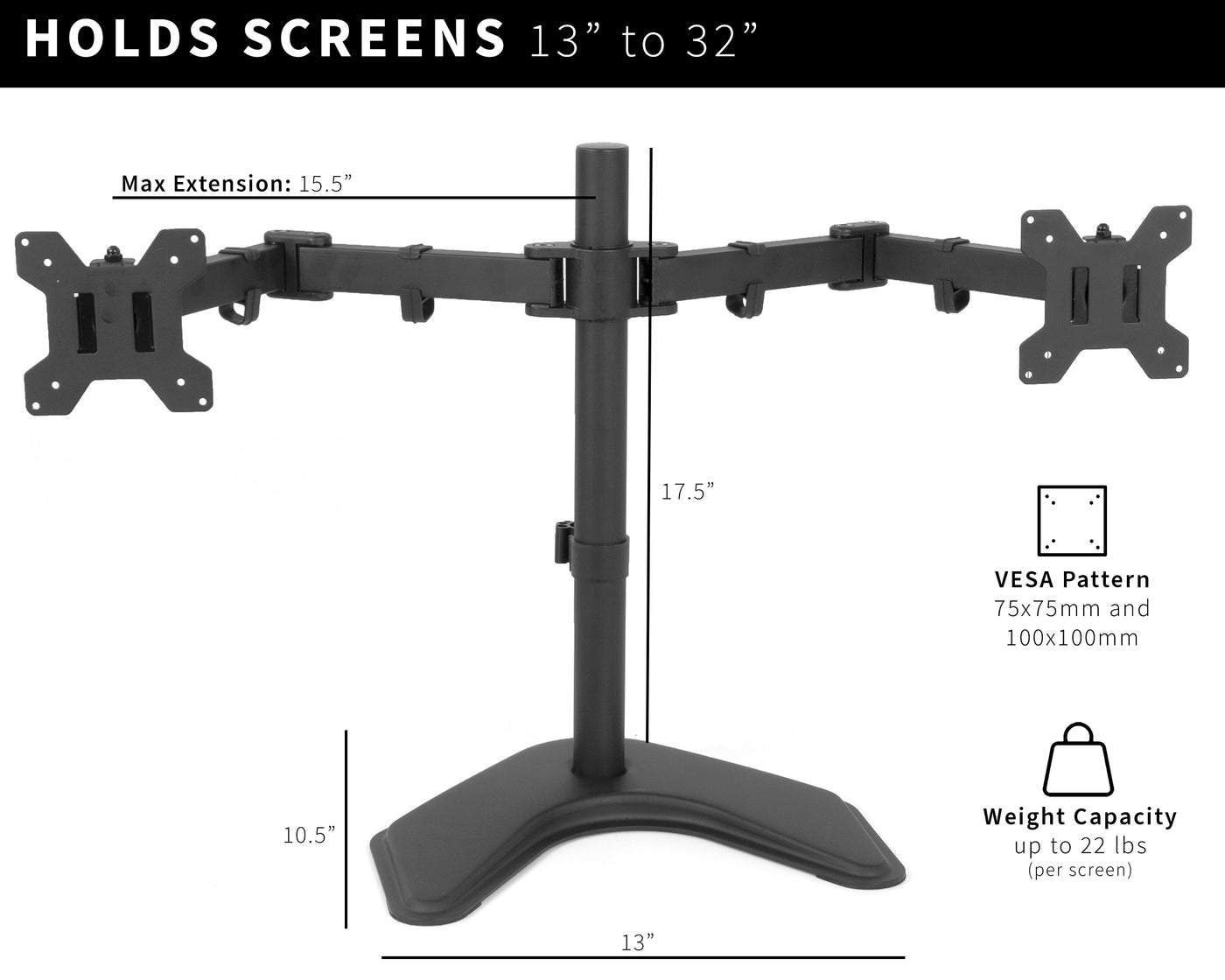 Constructed of high-grade steel, this dual monitor desk stand was built to resist scratches and support two 13" to 32" LCD screens weighing up to 22 pounds each.